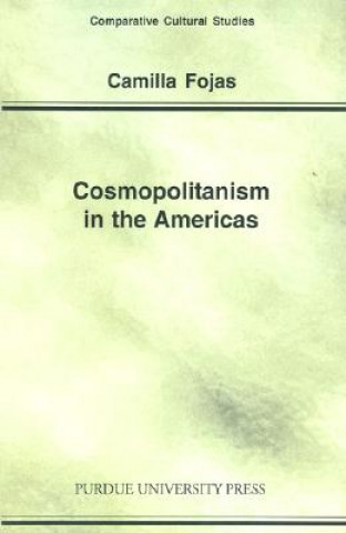 Libro Cosmopolitanism in the Americas Camilla Fojas