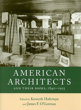 Książka American Architects and Their Books, 1840-1915 