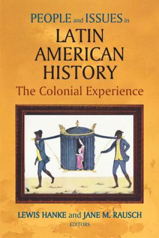 Książka People and Issues in Latin American History v. 1; The Colonial Experience Jane M. Rausch