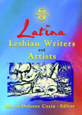 Книга Latina Lesbian Writers and Artists Maria Dolores Costa