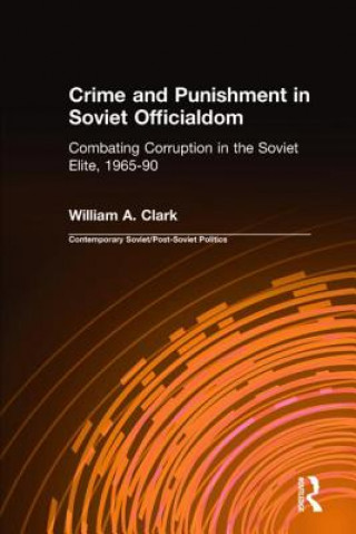 Kniha Crime and Punishment in Soviet Officialdom William A. Clark