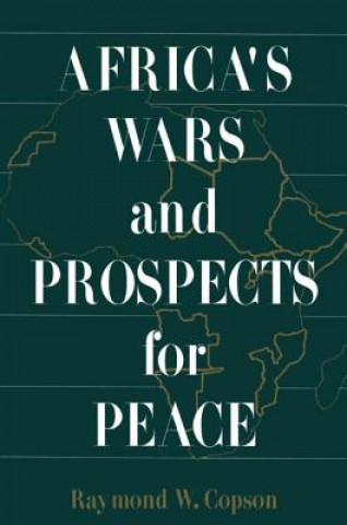 Carte Africa's Wars and Prospects for Peace Raymond W. Copson