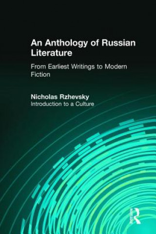 Livre Anthology of Russian Literature from Earliest Writings to Modern Fiction Nicholas Rzhevsky