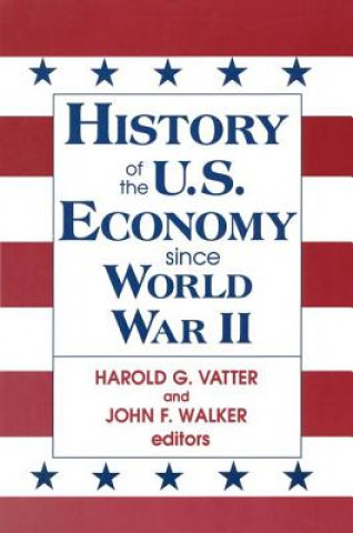 Kniha History of US Economy Since World War II Harold G. Vatter
