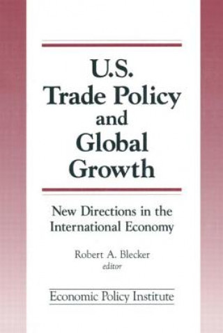 Kniha Trade Policy and Global Growth Robert A. Blecker