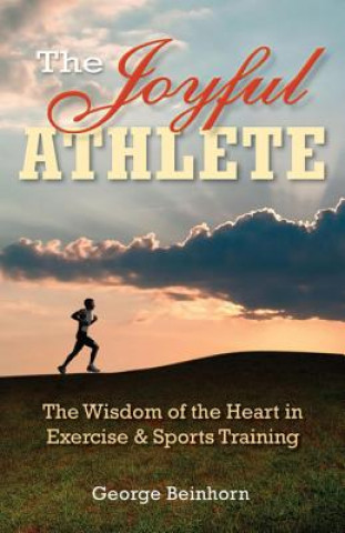 Könyv Joyful Athlete George Beinhorn