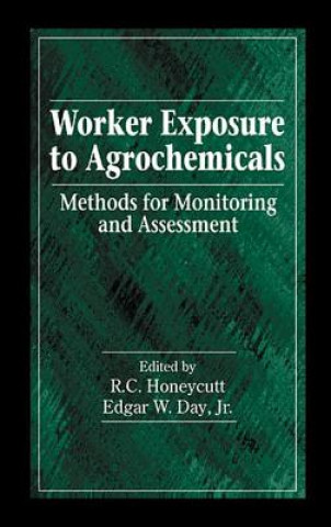 Knjiga Worker Exposure to Agrochemicals R. Honeycutt
