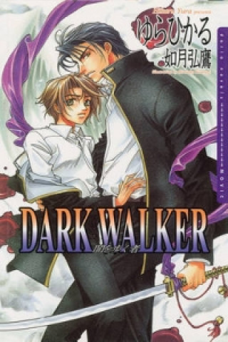 Kniha Dark Walker (yaoi Novel) Hikaru Yura