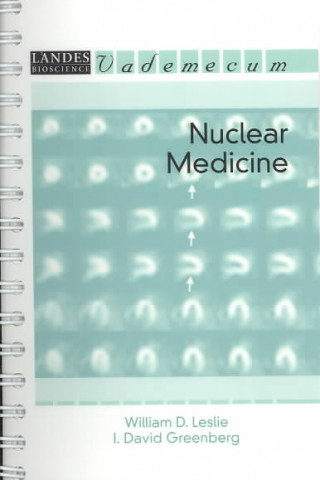 Kniha Nuclear Medicine William D. Leslie