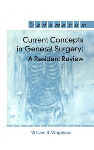 Kniha Current Concepts in General Surgery William R. Wrightson