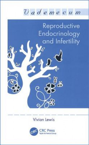 Knjiga Reproductive Endocrinology and Infertility Vivian Lewis