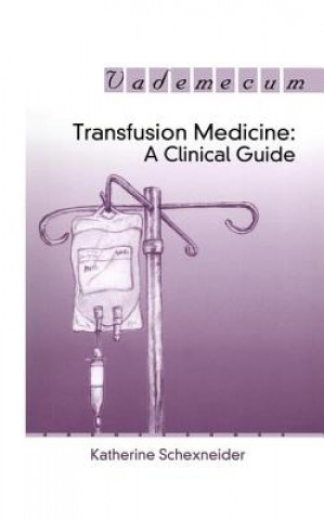 Knjiga Transfusion Medicine Katherine I. Schexneider
