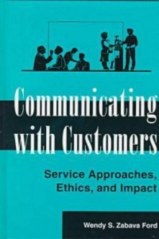 Könyv Communicating with Customers Wendy S.Zabava- Ford