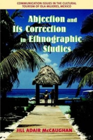 Carte Abjection and Its Correction in Ethnographic Studies McCaughan