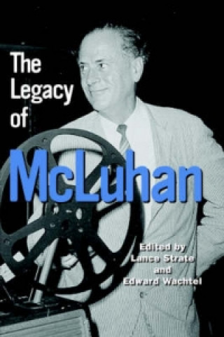 Knjiga Legacy of McLuhan 