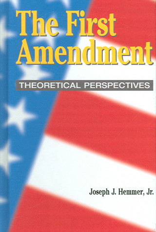 Knjiga First Amendment Joseph J. Hemmer