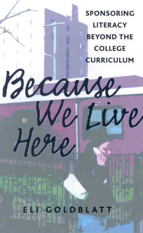 Book Because We Live Here Eli Goldblatt