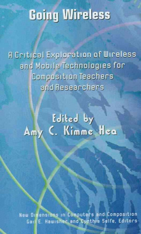 Knjiga Going Wireless Amy C. Kimme Hea