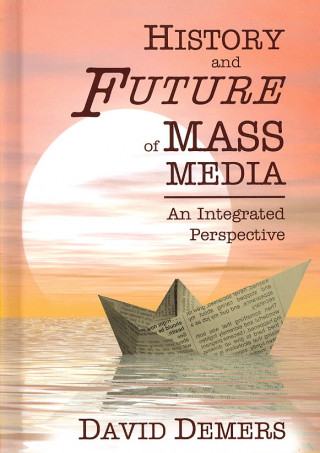 Libro History and Future and Mass Media David Demers