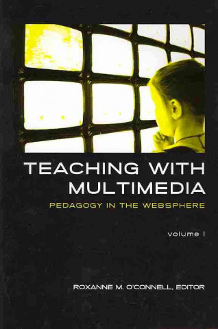 Libro Teaching with Multimedia, Volume 1 Roxanne O`connell