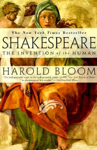 Könyv Shakespeare: the Invention of the Human Harold Bloom