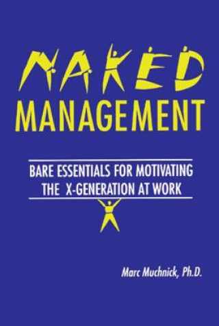 Könyv Naked Management Marc H. Muchnick