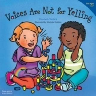 Könyv Voices Are Not for Yelling (Best Behavior) Elizabeth Verdick