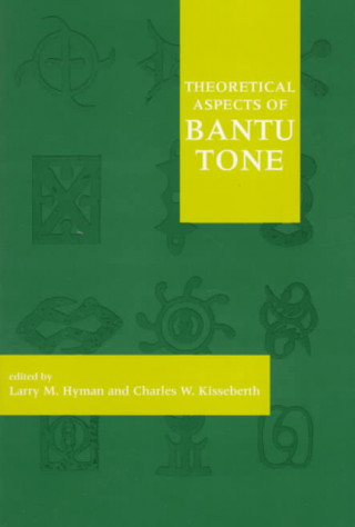 Carte Theoretical Aspects of Bantu Tone Charles W. Kisseberth