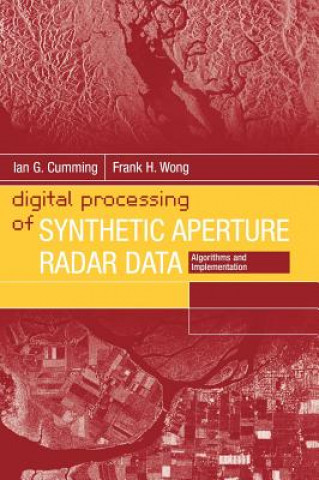 Kniha Digital Signal Processing of Synthetic Aperture Radar Data Frank H. Wong
