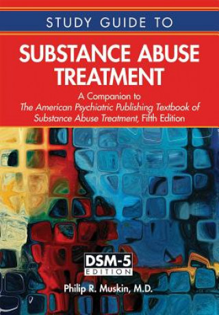 Kniha Study Guide to Substance Abuse Treatment Philip Muskin