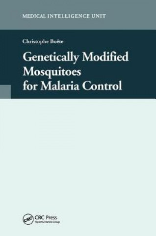 Buch Genetically Modified Mosquitoes for Malaria Control Christophe Boete