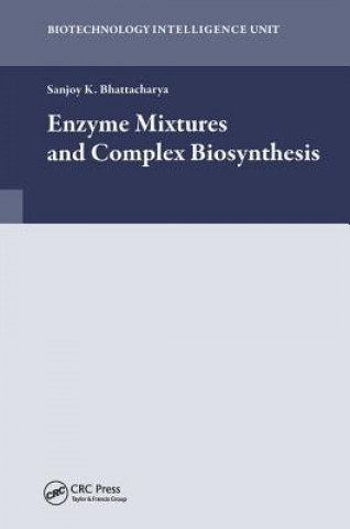 Buch Enzyme Mixtures and Complex Biosynthesis BHATTACHARYA