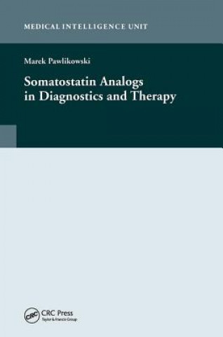 Kniha Somatostatin Analogs in Diagnostics and Therapy Marek Pawlikowski