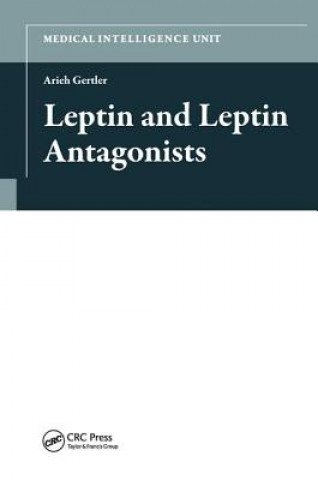 Knjiga Leptin and Leptin Antagonists Prof. Arieh Gertler
