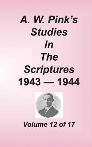 Könyv A. W. Pink's Studies in the Scriptures, Volume 12 Arthur W. Pink