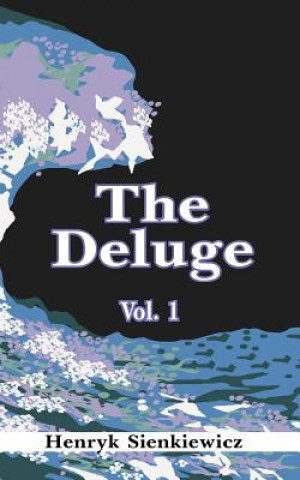 Książka Deluge, Volume I Henryk K Sienkiewicz