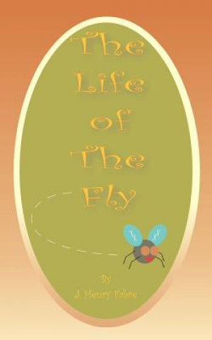 Livre Life of the Fly Jean Henri Fabre