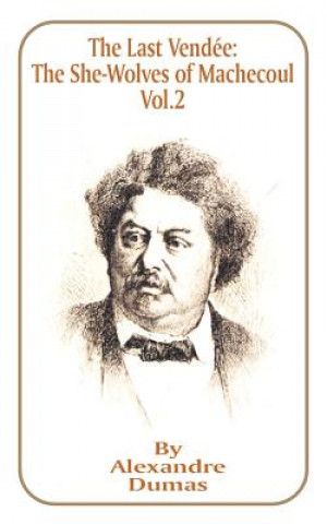 Книга Last Vendee, Volume II Alexandre Dumas