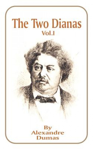 Könyv Two Dianas Alexandre Dumas