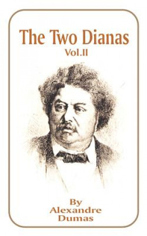 Kniha Two Dianas, Volume 2 Alexandre Dumas