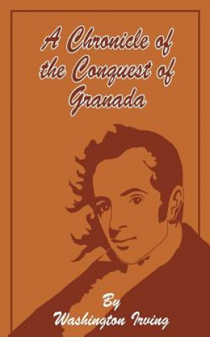 Книга Chronicle of the Conquest of Granada Washington Irving