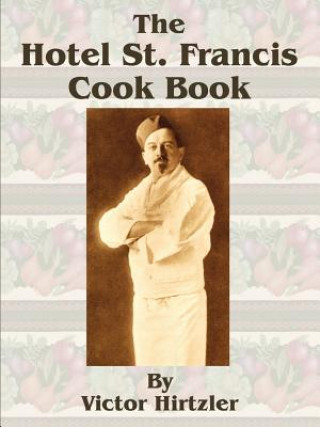 Carte Hotel St. Francis Cook Book Victor Hirtzler