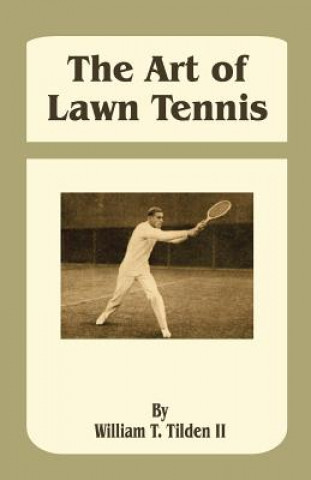 Książka Art of Lawn Tennis William Tatem Tilden