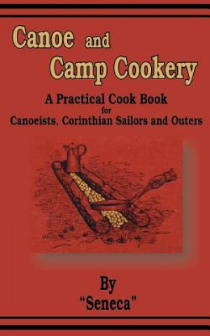 Książka Canoe and Camp Cookery Seneca