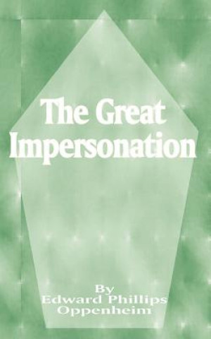 Книга Great Impersonation E Phillips Oppenheim