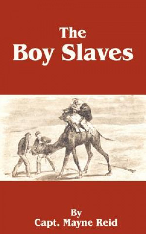 Könyv Boy Slaves Captain Mayne Reid
