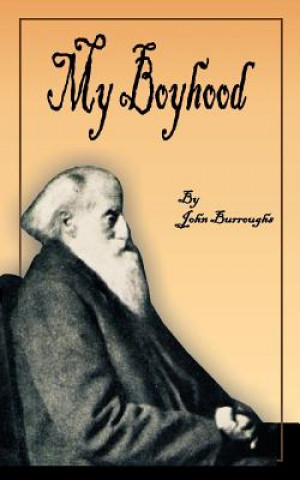 Книга My Boyhood John Burroughs