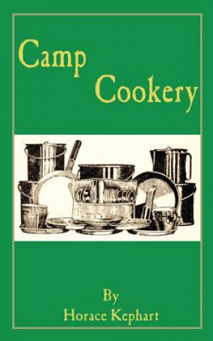 Carte Camp Cookery Horace Kephart
