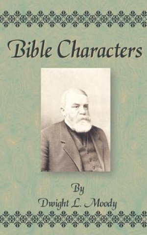 Carte Bible Characters Dwight Lyman Moody