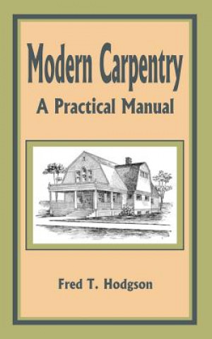 Knjiga Modern Carpentry Fred T Hodgson